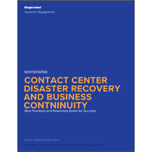 RingCentral White Paper Contact Center Disaster Recovery and Business Continuity